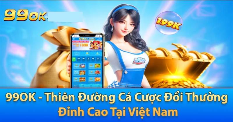 Tại Sao Bạn Nên Nạp Tiền Tại 99OK?